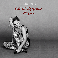 Lady Gaga - Til It Happens To You 